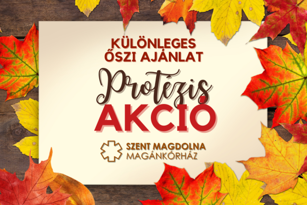 Őszi protézis akció!